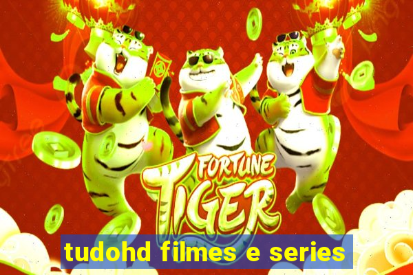 tudohd filmes e series